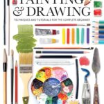 Comprehensive Painting & Drawing Guide for Beginners