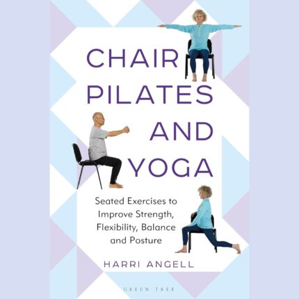 seated Chair Pilates and Yoga Book – Chair Pilates & Yoga: Seated