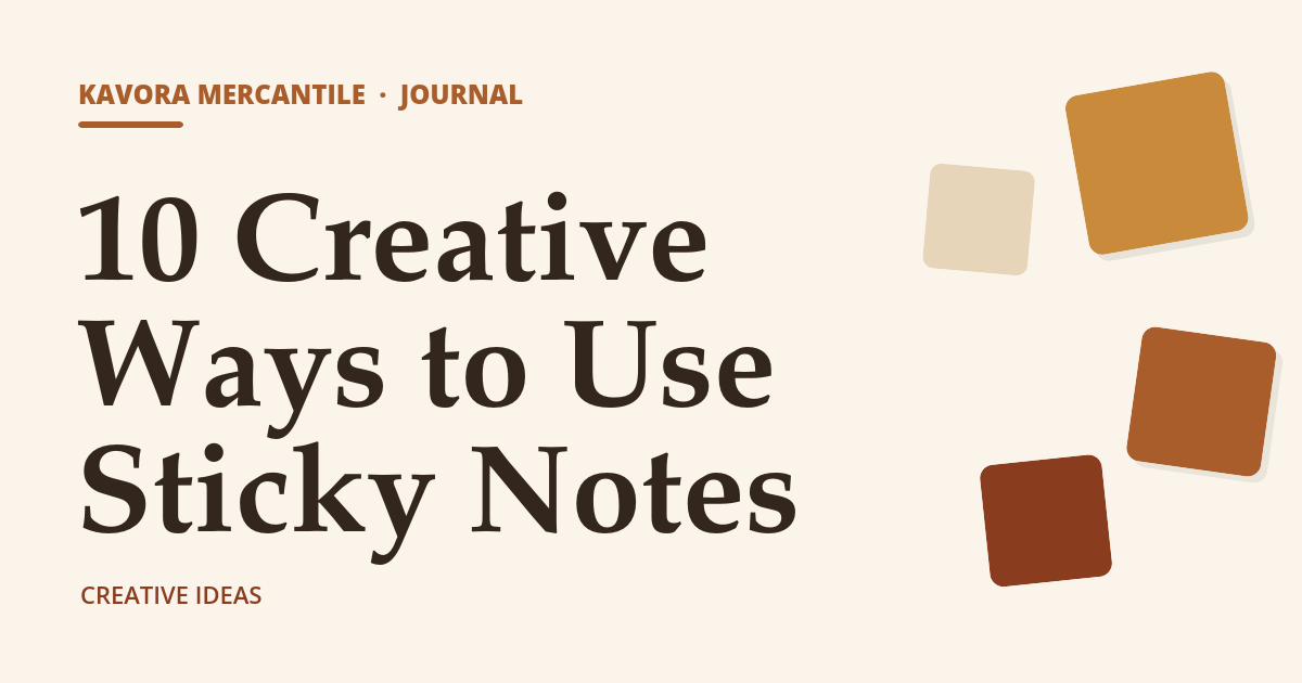Kavora Mercantile Journal cover: 10 Creative Ways to Use Sticky Notes