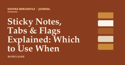 Kavora Mercantile Journal cover: Sticky Notes, Tabs & Flags Explained: Which to Use When