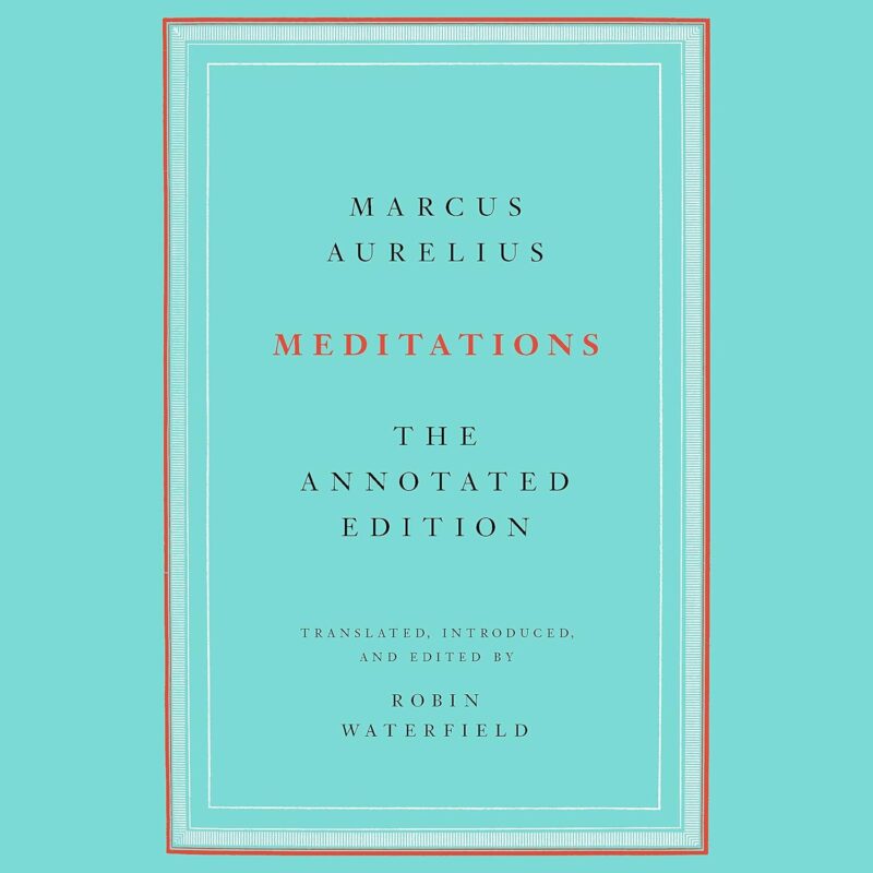 Marcus Aurelius Annotated Meditations – Meditations: The Annotated